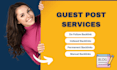 do high da guest post, dofollow guest post with permanent backlinks