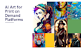 create ai art for print on demand platforms