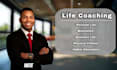 be your life coach and help you develop a habit of success