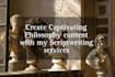 create captivating philosophy content with my scriptwriting services