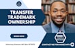 transfer and assign your trademark to the new owner