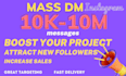 send 10k mesages on instagram direct