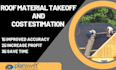 provide roof material takeoff and cost estimation service