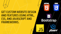 design custom website using HTML, CSS, and javascript