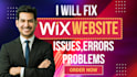 fix wix issues, wix bugs, wix responsiveness, wix problems and any wix errors