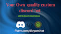 make quality custom coded discord bot with best features