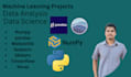 do machine learning, data analysis and data science project with python
