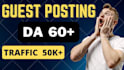 do high quality guest post with high da and high traffic