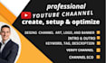 create, setup, seo professional youtube channel
