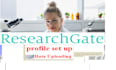 create researchgate profile, upload articles