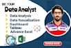 do your data analyst, data visualization and dashboard designing