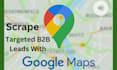 do scrape google map, website scraping, data extraction and web scraper