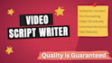 do video script writing or be your youtube script writer