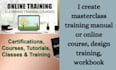 create masterclass training manual or online course, design training, workbook