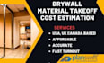 do  drywall material takeoff and cost estimation