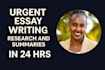 do urgent essay writing, research and summaries in 24 hrs