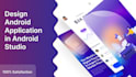 design android apps in android studio