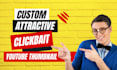design attractive clickbait youtube thumbnail