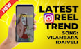 create the latest reel for instagram
