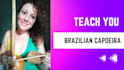 teach you brazilian capoeira