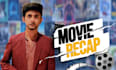 create a movie recap video