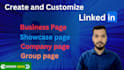 create a linkedin business page, showcase page, and setup