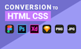 convert your design to HTML CSS and js