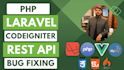 customize, fix and develop php, laravel, codeigniter, cakephp