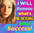 remove the blocks that stop you from achieving your goals