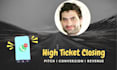 close your high ticket sales deals for high value products