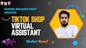 be your dedicated tiktok shop virtual assistant and manager