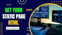 make a static HTML and CSS page for you with a free hosting