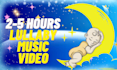 create 2 hours 10 lullaby music videos for music kids, child, bedtime