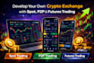 develop a crypto exchange with spot, p2p and futures trading