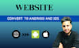 convert website to android app and ios app