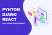 your full stack web developer using python django react js