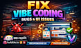 fix vibe coding bug and layout fixes