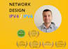 design your network for ipv4 and ipv6