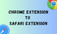 convert chrome extension to safari extension