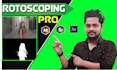 do rotoscoping professionally with vfx