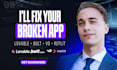 fix your broken lovable, bolt, v0, or replit app