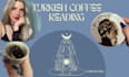 do turkish coffee cup reading less than 24hours