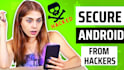 secure your android phone from hackers, expert tips