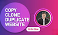 clone copy or duplicate website for you