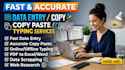 do data entry, data scraping, copy writting and typing