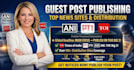 publish guest posts on ani news, pti news and timesofindia