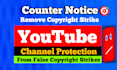 remove copyright violations on youtube, counter notice against copyright strike