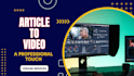 creatively turn your articles to videos