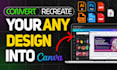 redesign, recreate, convert anything in canva in 1 hour