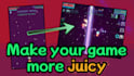 make your unity game more juicy and satisfying